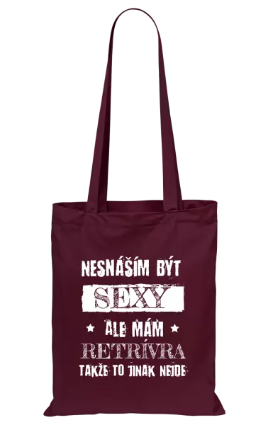 Látková taška Nesnáším být sexy, ale mám...