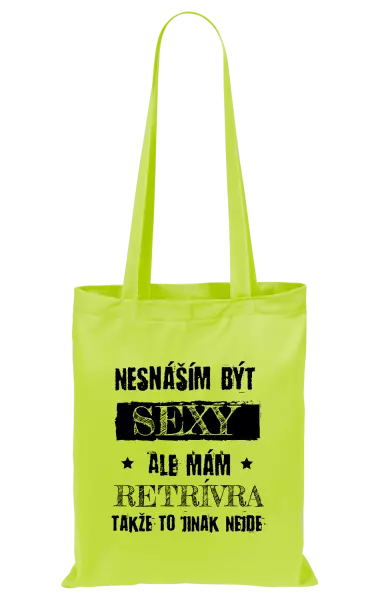Látková taška Nesnáším být sexy, ale mám...