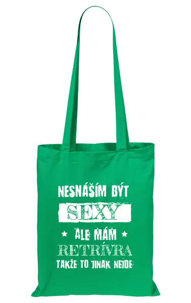 Látková taška Nesnáším být sexy, ale mám...