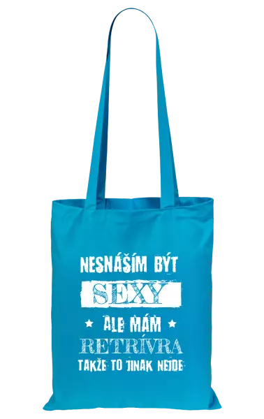 Látková taška Nesnáším být sexy, ale mám...