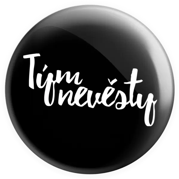 Placka Tým nevěsty - nápis 2