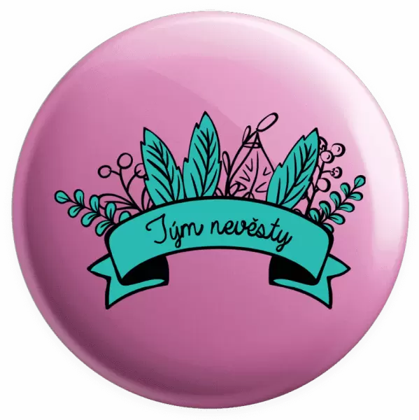 Placka Tým nevěsty - zelené lupeny