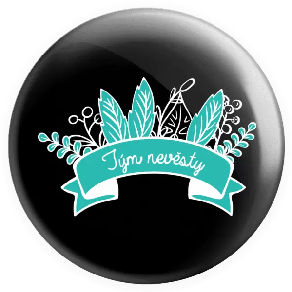 Placka Tým nevěsty - zelené lupeny