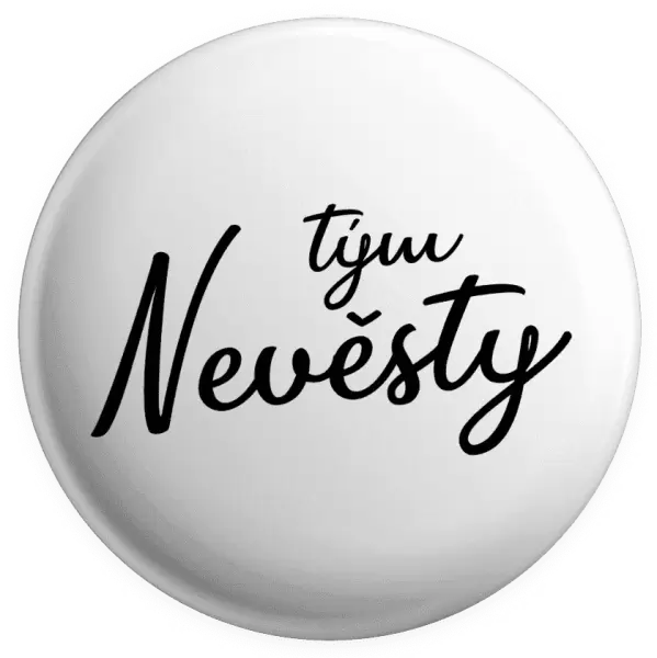 Placka Tým nevěsty - nápis