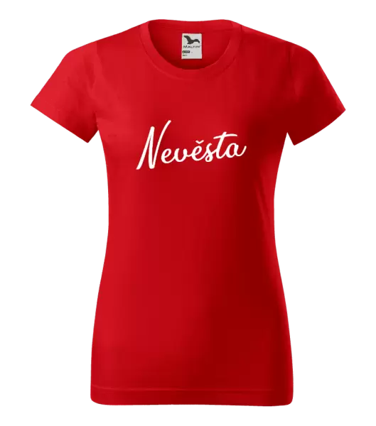 Dámské tričko Nevěsta - nápis