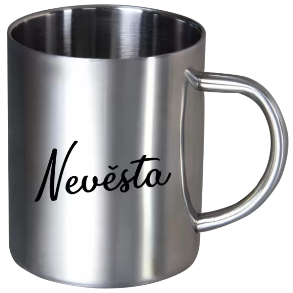 Nerezový hrnek Nevěsta - nápis