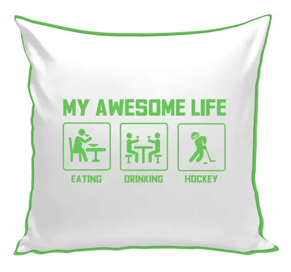 Polštář My awesome life - eating, drinking, hockey