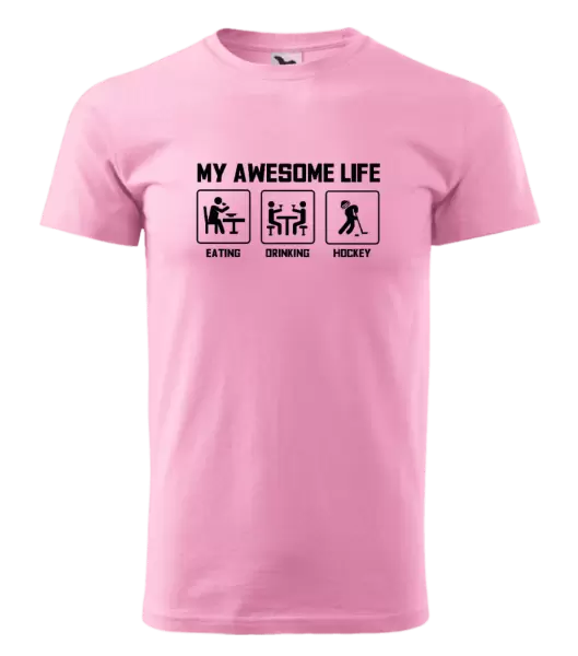 Pánske tričko My awesome life - eating, drinking, hockey