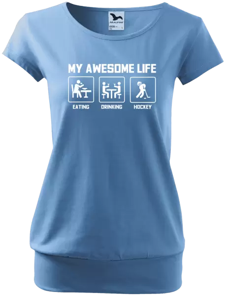 Dámské tričko My awesome life - eating, drinking, hockey