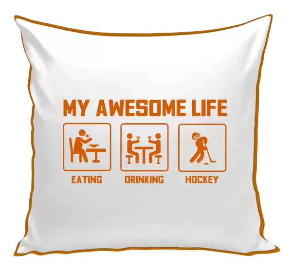 Vankúš My awesome life - eating, drinking, hockey
