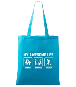 Látková taška My awesome life - eating, drinking, hockey