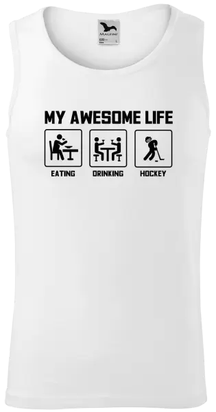 Pánské tílko My awesome life - eating, drinking, hockey