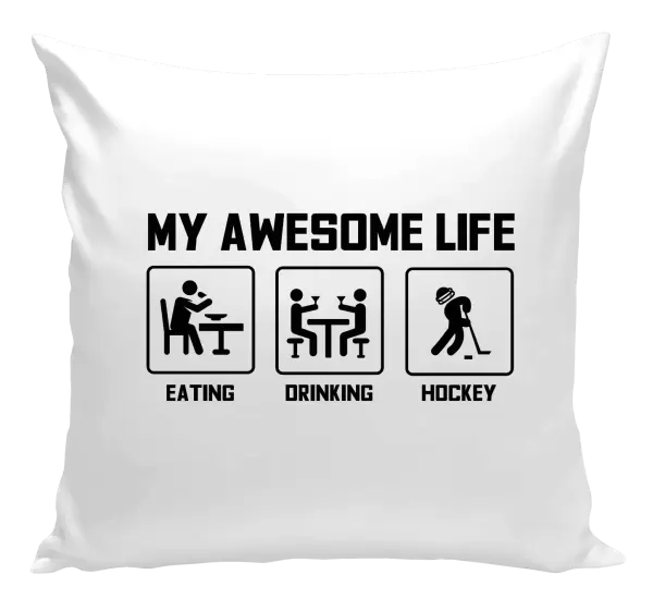 Polštář My awesome life - eating, drinking, hockey