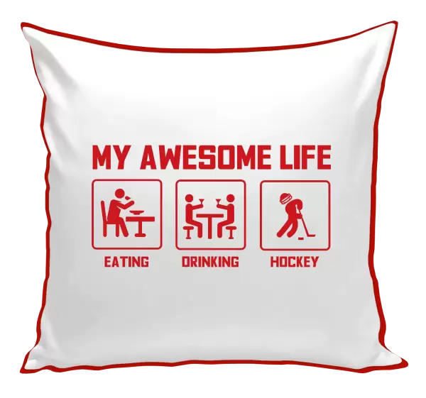 Polštář My awesome life - eating, drinking, hockey