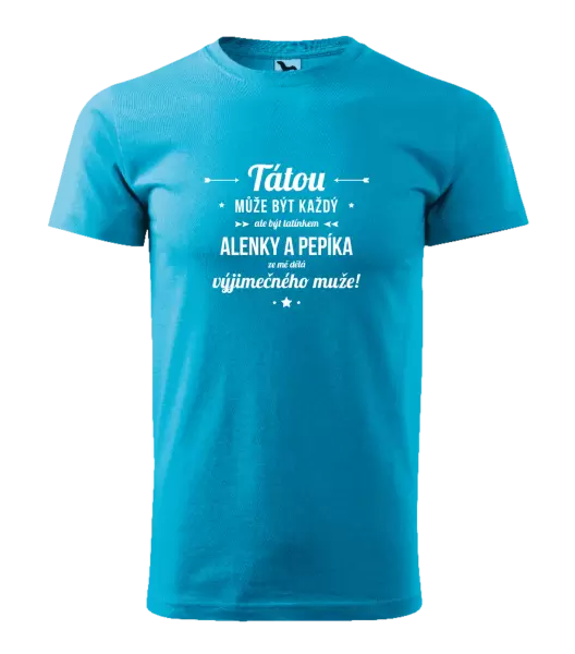Pánské tričko Tátou může být každý se jmény