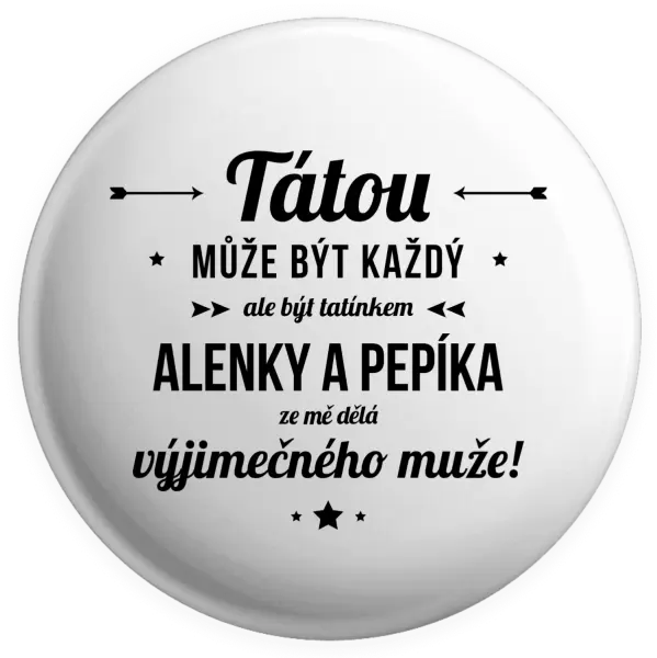 Placka Tátou může být každý se jmény