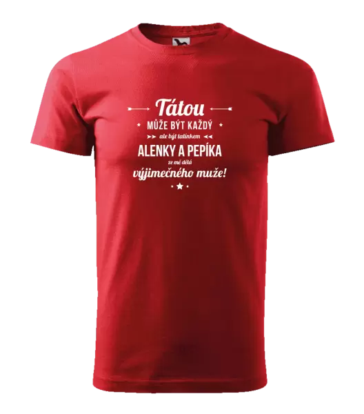 Pánské tričko Tátou může být každý se jmény