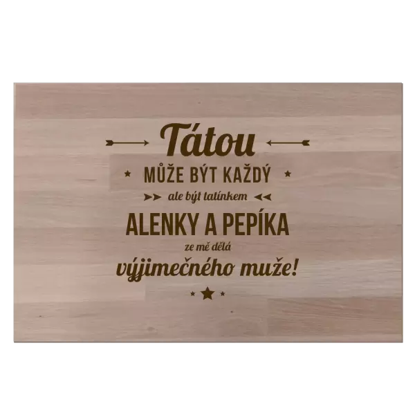 Bukové prkénko Tátou může být každý se jmény