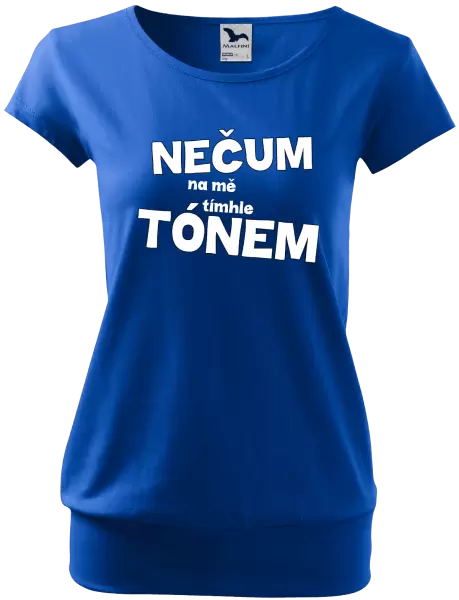 Dámské tričko Nečum na mě tímhle tónem