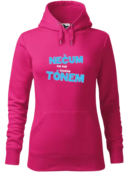 Dámská mikina Nečum na mě tímhle tónem