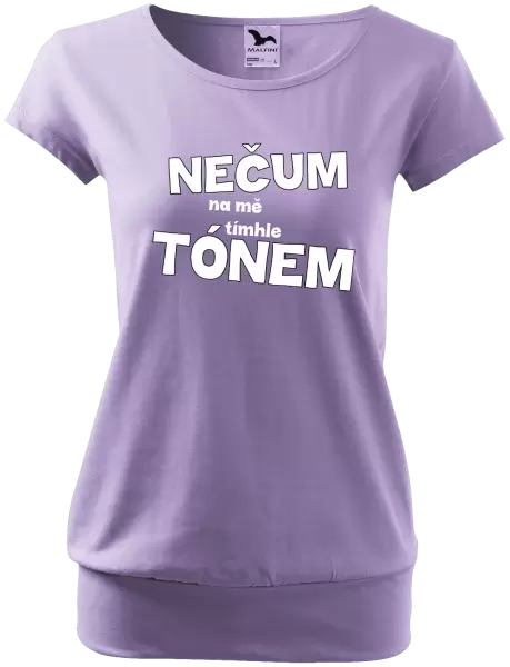 Dámské tričko Nečum na mě tímhle tónem