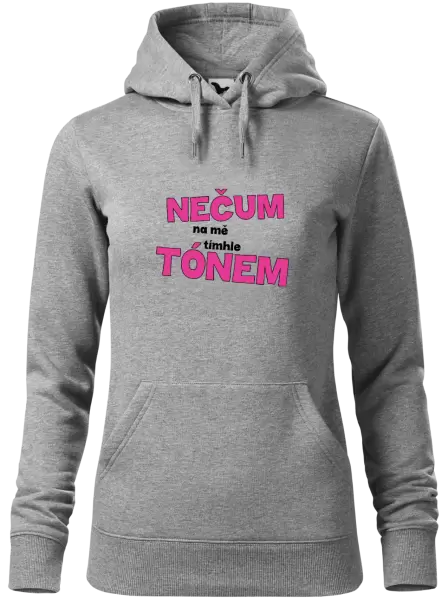 Dámská mikina Nečum na mě tímhle tónem