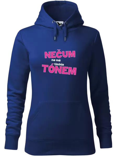 Dámská mikina Nečum na mě tímhle tónem