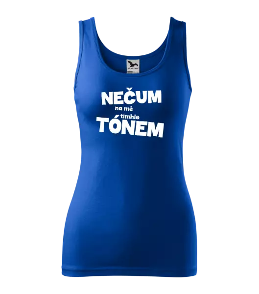Dámské tílko Nečum na mě tímhle tónem