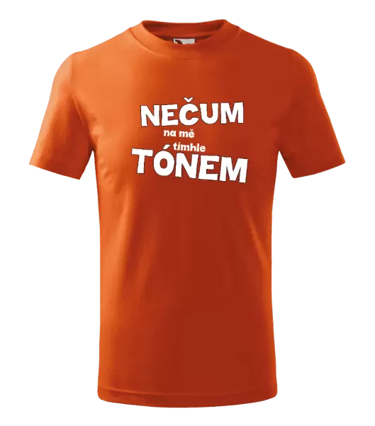 Dětské tričko Nečum na mě tímhle tónem