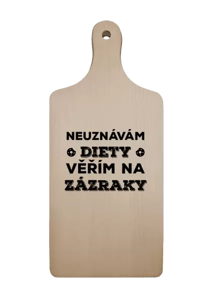 Prkénko Neuznávám diety, věřím na zázraky