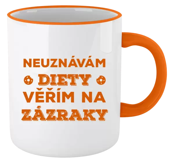 Hrnek Neuznávám diety, věřím na zázraky