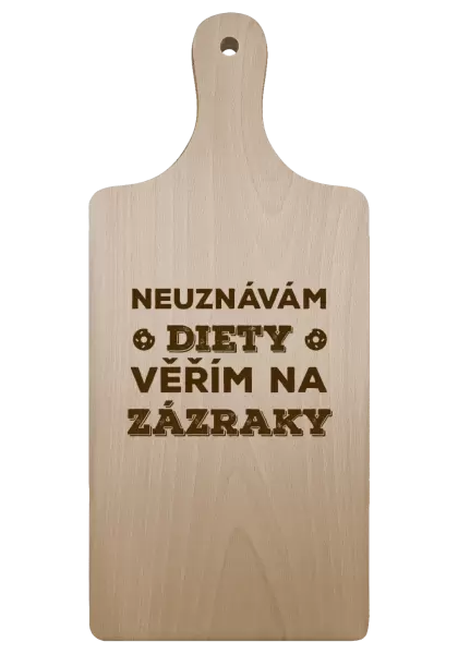 Prkénko Neuznávám diety, věřím na zázraky