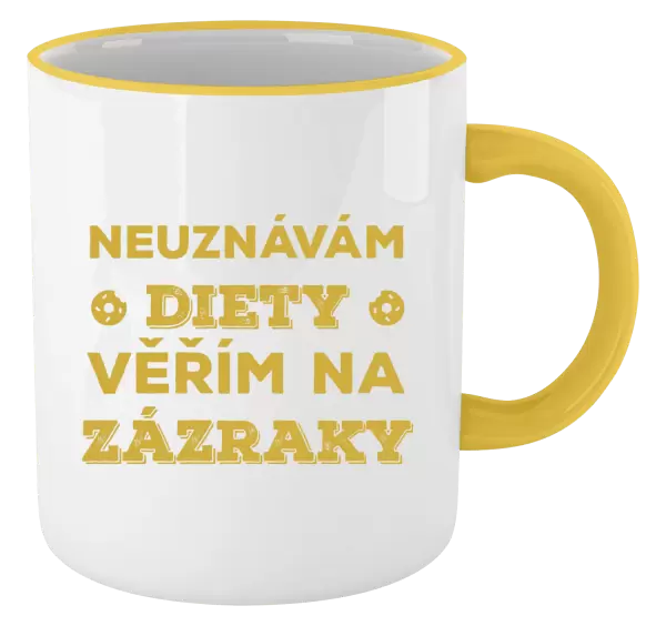 Hrnek Neuznávám diety, věřím na zázraky
