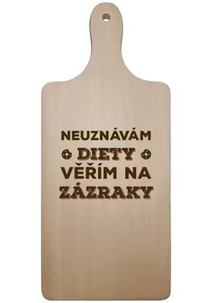 Prkénko Neuznávám diety, věřím na zázraky