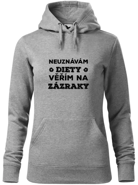 Dámská mikina Neuznávám diety, věřím na zázraky