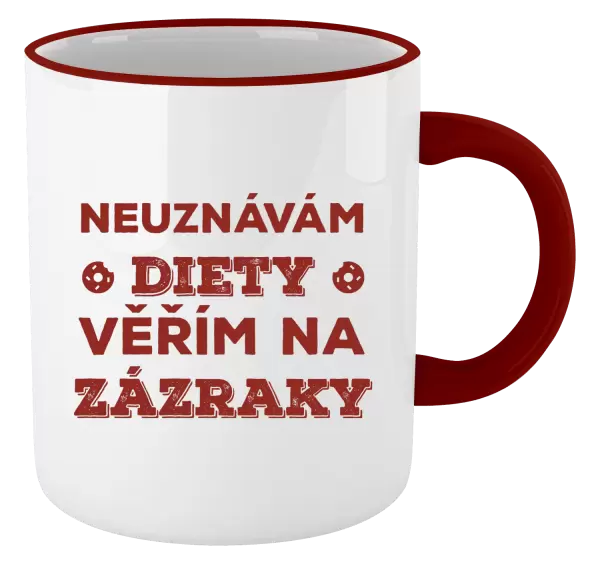 Hrnek Neuznávám diety, věřím na zázraky
