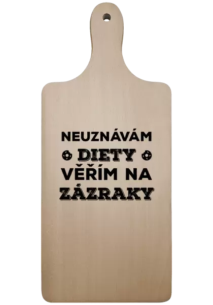 Prkénko Neuznávám diety, věřím na zázraky