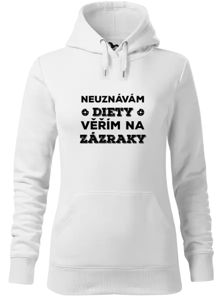 Dámská mikina Neuznávám diety, věřím na zázraky