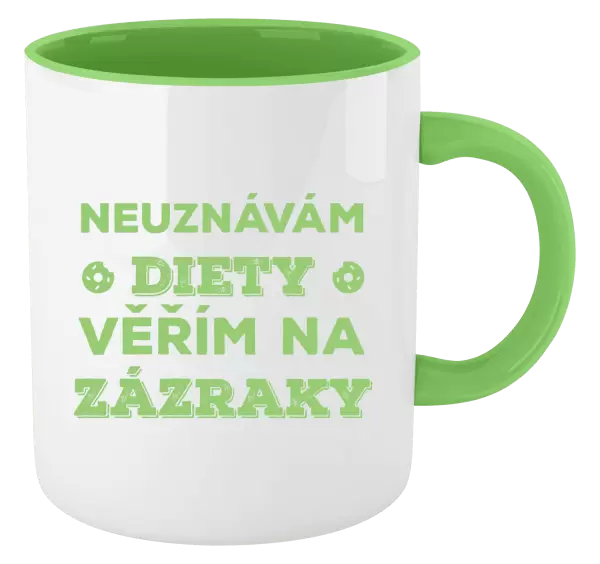 Hrnek Neuznávám diety, věřím na zázraky