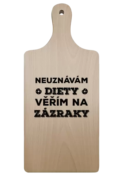 Prkénko Neuznávám diety, věřím na zázraky