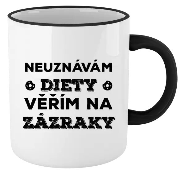 Hrnek Neuznávám diety, věřím na zázraky