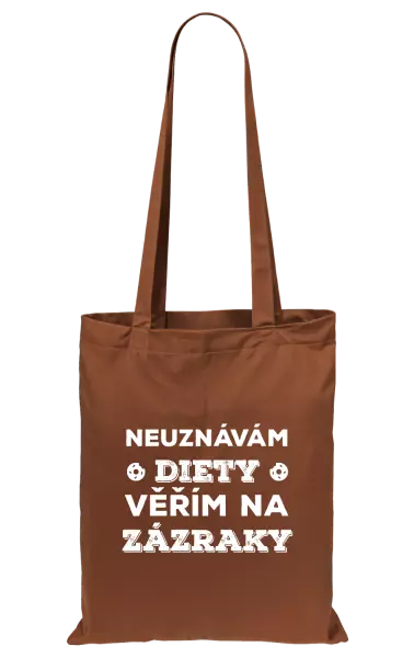 Látková taška Neuznávám diety, věřím na zázraky