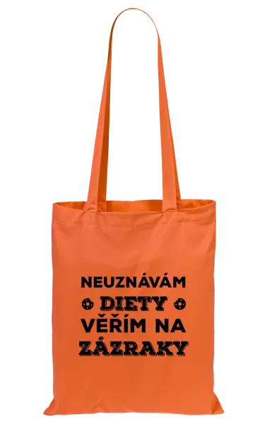 Látková taška Neuznávám diety, věřím na zázraky