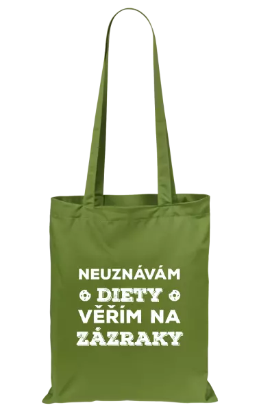 Látková taška Neuznávám diety, věřím na zázraky