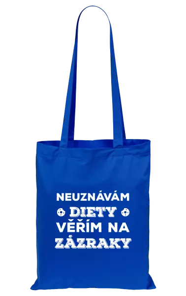 Látková taška Neuznávám diety, věřím na zázraky