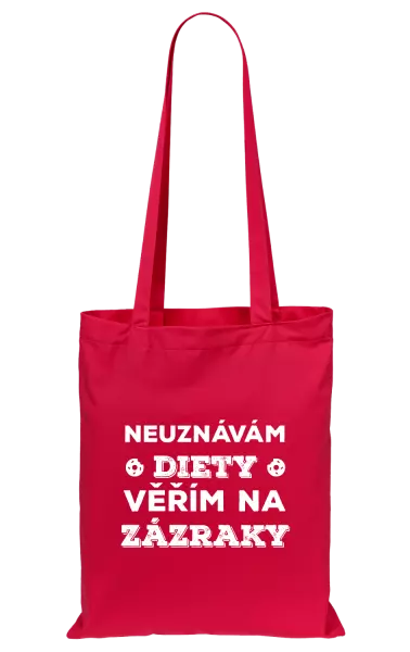 Látková taška Neuznávám diety, věřím na zázraky
