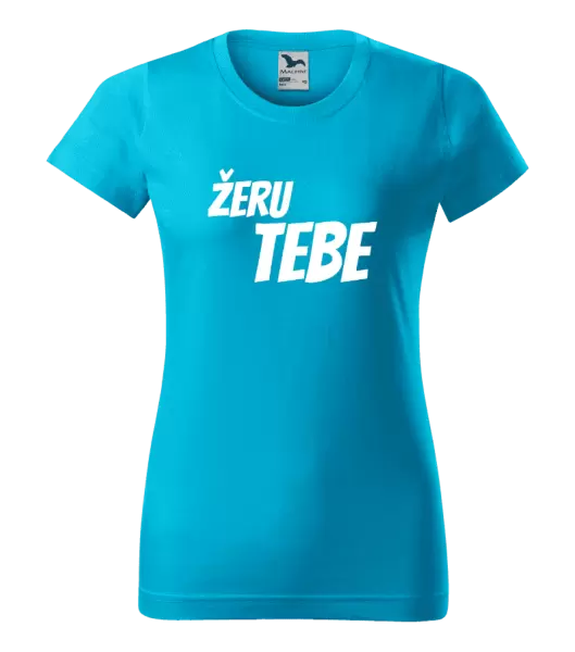 Dámské tričko Žeru tebe