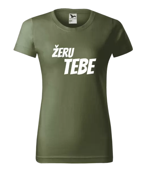 Dámské tričko Žeru tebe