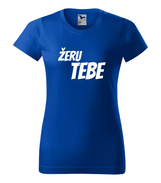 Dámské tričko Žeru tebe