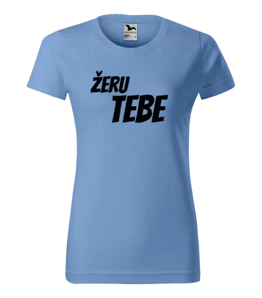 Dámské tričko Žeru tebe